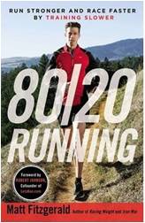 80/20 Running: Run Stronger and Race Faster by Training Slower