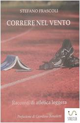 Correre nel vento - Racconti di Atletica Leggera