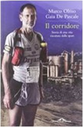 Il corridore. Storia di una vita riscattata dallo sport