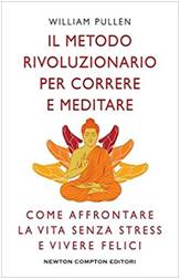 Il metodo rivoluzionario per correre e meditare.